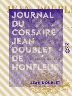 Journal du corsaire Jean Doublet de Honfleur - Lieutenant de frégate sous Louis XIV