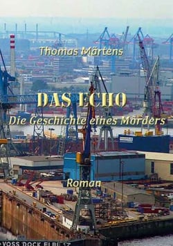 Das Echo - Die Geschichte eines Mörders