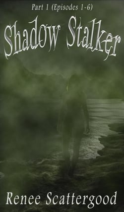 Shadow Stalker Part 1 (Episodes 1 - 6) - Shadow Stalker, #1