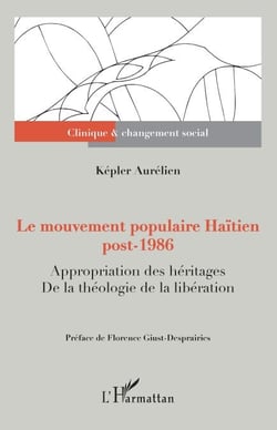 Le mouvement populaire Haïtien post-1986 - Appropriation des héritages. De la théologie de la libération