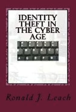 Identity Theft in the Cyber Age