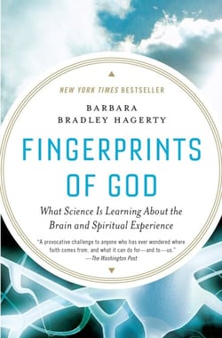 Fingerprints of God - What Science Is Learning About the Brain and Spiritual Experience