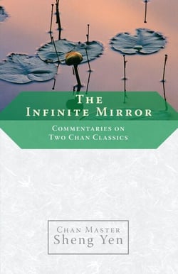 The Infinite Mirror - Commentaries on Two Chan Classics
