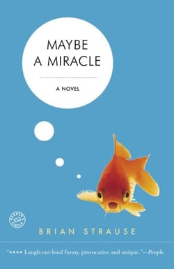 Maybe a Miracle - A Novel