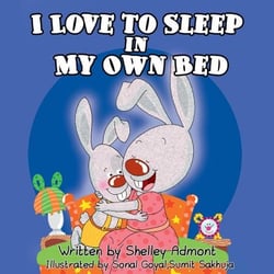 I Love to Sleep in My Own Bed - I Love to...