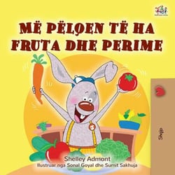 Më pëlqen të ha fruta dhe perime - Albanian Bedtime Collection