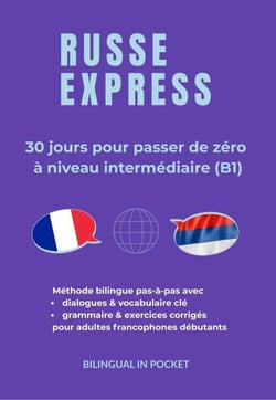 Russe Express : 30 Jours pour Passer de Zéro à Niveau Intermédiaire (B1)