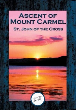 Ascent of Mount Carmel - With Linked Table of Contents