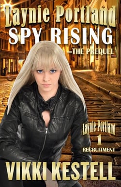 Laynie Portland, Spy Rising—The Prequel - Laynie Portland, #1