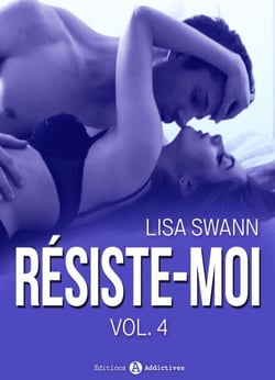 Résiste-moi, vol. 4