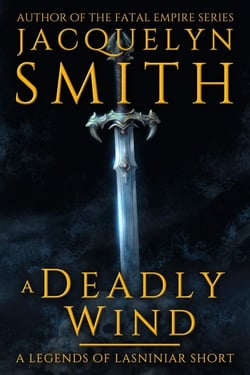 A Deadly Wind: A Legends of Lasniniar Short - Legends of Lasniniar