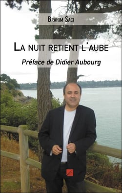La nuit retient l'aube - Préface de Didier Aubourg