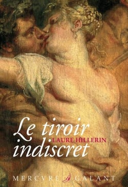 Le tiroir indiscret. Correspondance ardente et impudique de deux amants sous la Révolution - Correspondance ardente et impudique de deux amants sous la Révolution