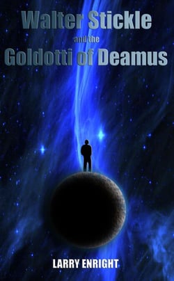 Walter Stickle and the Goldotti of Deamus - The Adventures of Walter Stickle, #2