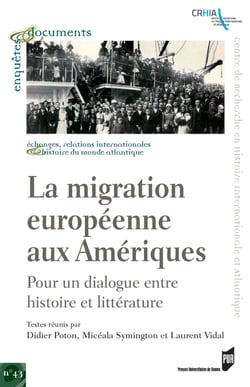 La migration européenne aux Amériques - Pour un dialogue entre histoire et littérature