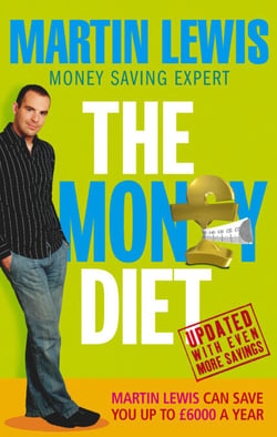 The Money Diet - revised and updated - The ultimate guide to shedding pounds off your bills and saving money on everything!