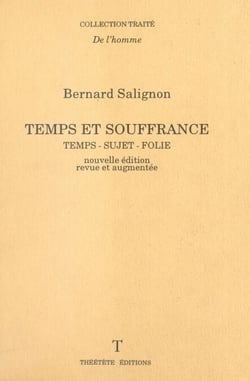 Temps et souffrance : temps, sujet, folie