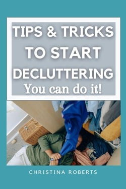 Tips &amp; Tricks to Declutter