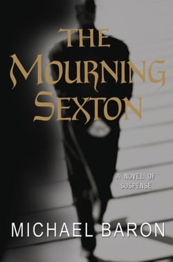 The Mourning Sexton - A Novel of Suspense