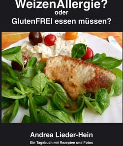 Weizenallergie? - Oder GLUTENfrei essen müssen?