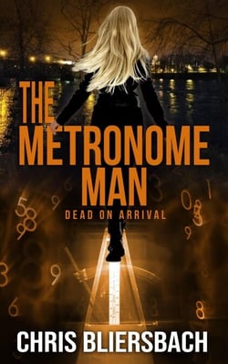The Metronome Man: Dead on Arrival - The Metronome Man, #2