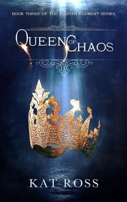 Queen of Chaos - The Fourth Element Trilogy, #3