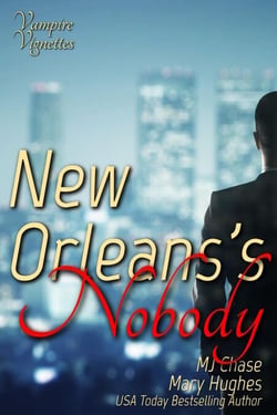 New Orleans's Nobody: Vampire Vignettes - Vampire Vignettes, #3