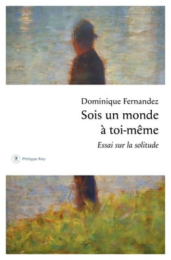 Sois un monde à toi-même - Essai sur la solitude