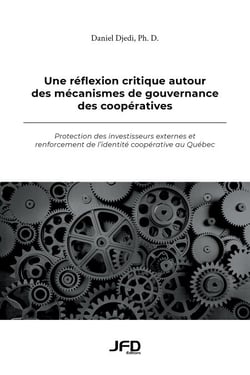 Une re´flexion critique autour des me´canismes de gouvernance des coope´ratives - Protection des investisseurs externes et renforcement de l’identite´ coope´rative au Que´bec