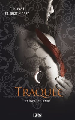La Maison de la Nuit - tome 5 Traquée - Traquée