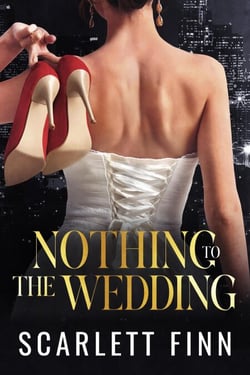 Nothing to The Wedding - Bombshells &amp; Billionaires (Roxiverse), #13.5