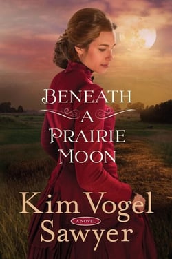 Beneath a Prairie Moon - A Novel
