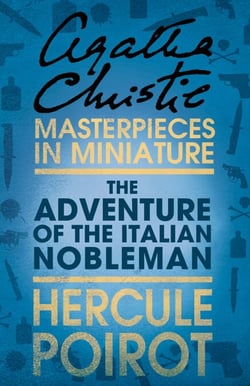 The Adventure of the Italian Nobleman - A Hercule Poirot Short Story