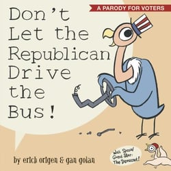 Don't Let the Republican Drive the Bus! - A Parody for Voters