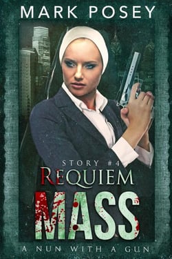 Requiem Mass - A Nun With A Gun, #4