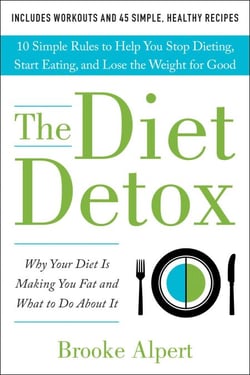 The Diet Detox - Why Your Diet Is Making You Fat and What to Do About ...