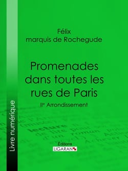 Promenades dans toutes les rues de Paris - 2e Arrondissement