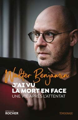 J'ai vu la mort en face - Une vie après l'attentat