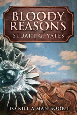 Bloody Reasons - To Kill A Man, #1