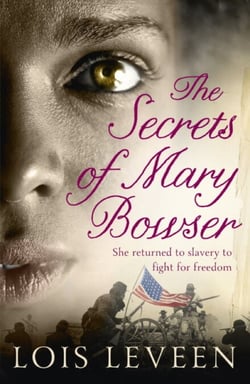 The Secrets of Mary Bowser - An incredible novel of one woman's courage during the Civil War based on an unforgettable true story