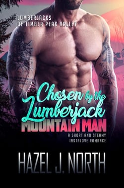 Chosen by the Lumberjack Mountain Man - Lumberjacks of Timber Peak Valley, #2