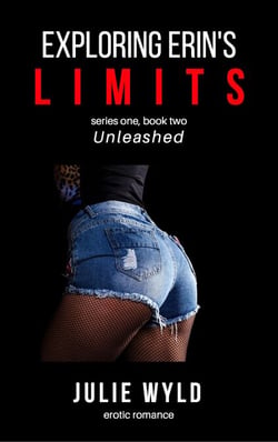 Exploring Erin's Limits: Unleashed