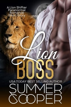 Lion Boss: A Lion Shifter Paranormal Romance Short Story