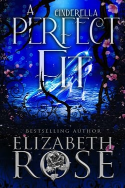 A Perfect Fit: A Retelling of Cinderella - Tangled Tales, #6