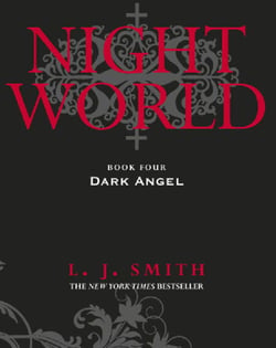 Night World: Dark Angel - Book 4