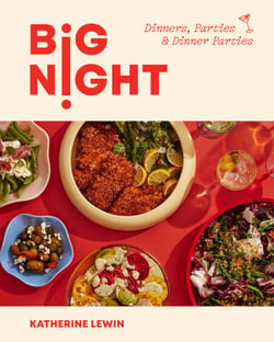 Big Night - Dinners, Parties &amp; Dinner Parties - A Cookbook