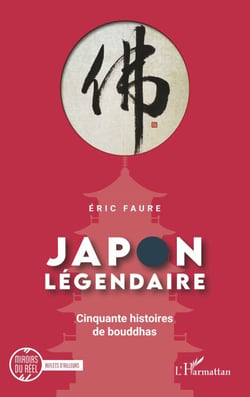 Japon légendaire - Cinquante histoires de bouddhas