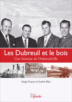 Les Dubreuil et le bois - Une histoire de Dubreuilville