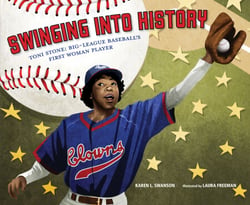 Swinging Into History - Toni Stone: Big-League Baseball's First Woman Player
