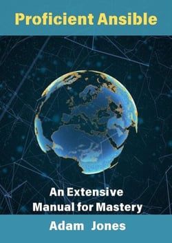 Proficient Ansible: An Extensive Manual for Mastery